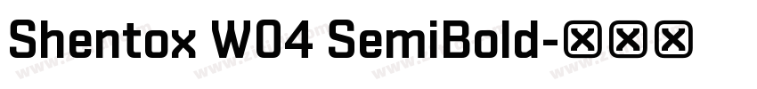 Shentox W04 SemiBold字体转换